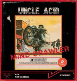 Uncle Acid And The Deadbeats : Mind Crawler
